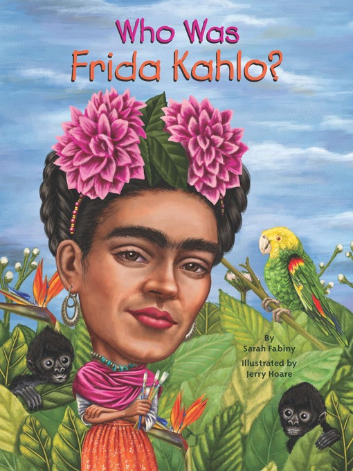 Title details for Who Was Frida Kahlo? by Sarah Fabiny - Available